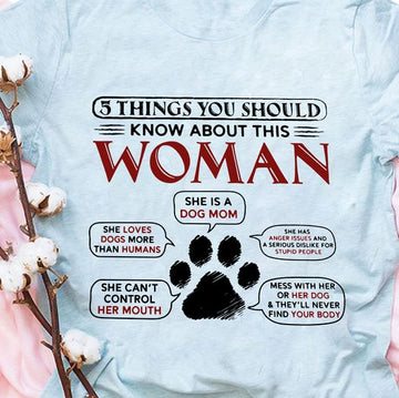 Dog Mom 5 Things You Should Know About This Woman  - Standard T-shirt