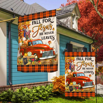 Fall For Jesus He Never Leaves Pumpkins Truck Cross Thanksgiving - House Flag