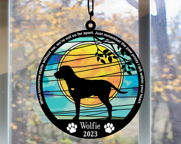 Engraved Dog Lovers Gift When Tomorrow Starts Without Me We're Not so Far Apart - Personalized Suncatcher Ornament, Loss of Pet Sympathy Gift