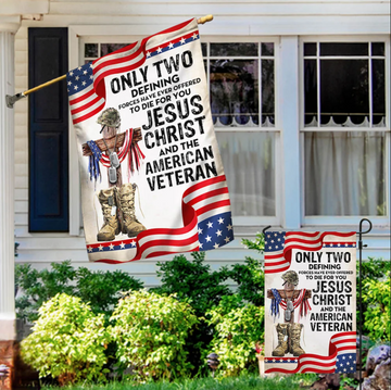 Only Jesus Christ and American Veteran Can Die For You, US Veteran Flag - House Flag