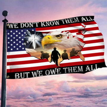 American Flag We Don't Know Them All But We Owe Them All Memorial Day - House Flag