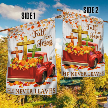 Fall For Jesus He Never Leaves Pumpkins Truck Thanksgiving - House Flag