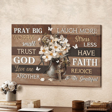 Daffodil Flower White Butterfly Pray Big Worry Small Trust God - Matte Canvas
