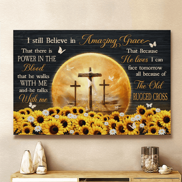 Sunflower Field The Rugged Crosses Heaven's Light I Still Believe In Amazing Grace - Matte Canvas