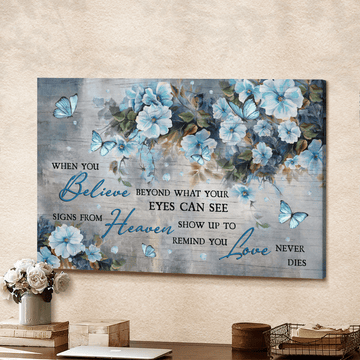 Beautiful flower Signs from heaven show up to remind you love never dies - Matte Canvas
