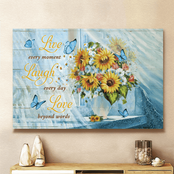 Butterfly Live Every Moment Laugh Every Day Love Beyond Words - Matte Canvas