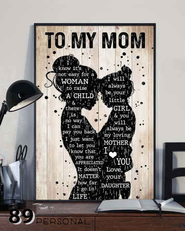 Mom I Will Always Be Your Little Girl - Standard Poster