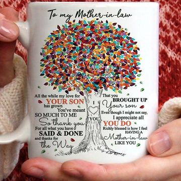 Tree color to my Mother in law all the while my love for your Son White Mug 11Oz 15Oz