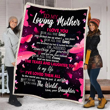 Butterfly To My Loving Mother I Love You For All The Times - Blanket 30x40 50x60 60x80