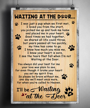 Dog i'll be waitng at the door - Matte Canvas, Gift for you, gift for him, gift for her, gift for dog lover