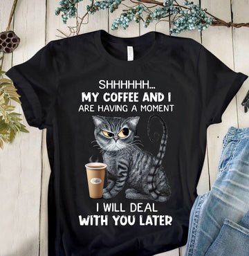 Cat - I will Deal with You Later 2 T-Shirt S M L XL 2XL 3XL 4XL 5XL