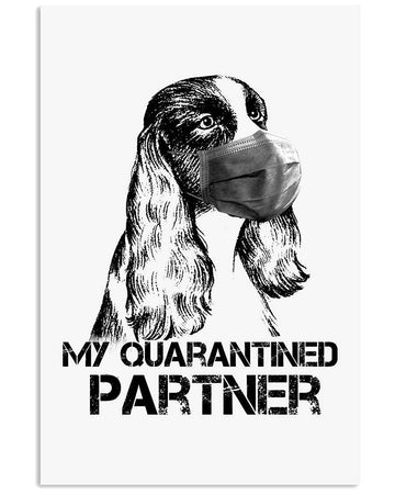 Springer spaniel my quarantined partner poster