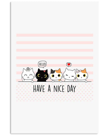 Cat have a nice day poster