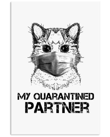 Cat my quarantined partner poster