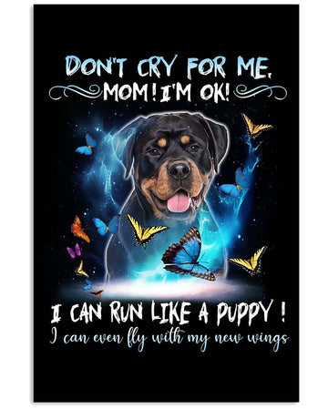 Rottweiler Mom don't cry for my. I'm ok . Poster