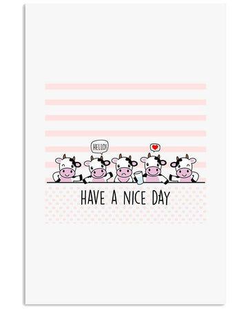 Cow have a nice day poster