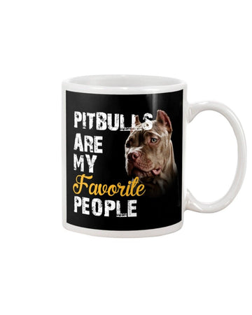 Pitbull are my favorite people Mug White 11Oz