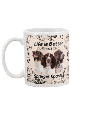 life is better with English Springer Spaniels Mug White 11Oz
