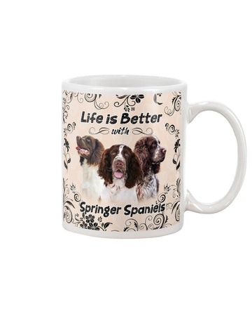 life is better with English Springer Spaniels Mug White 11Oz