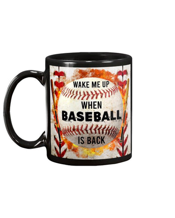 Baseball Wake me up when Baseball is back Mug Black 11Oz