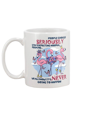 Flamingo stop expect normal from me Mug White 11Oz