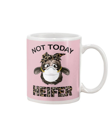 cow not today heifer Mug White 11Oz