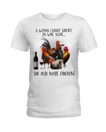 Chickens a woman cannot survive on wine alone white t-shirt