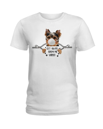 Yorkshire Terrier Get away from me virus Yorkshire Terrier white t-shirt