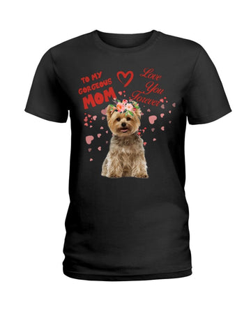 Yorkshire terrier to my gorgeous mom Black T-Shirt