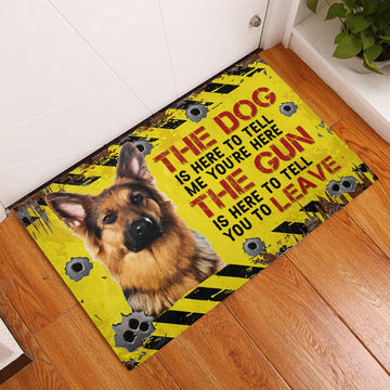 German Shepherd The dog is here to tell me you're here Rubber Base Doormat