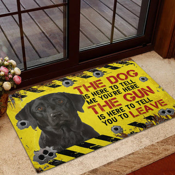 Labrador Retriever The dog is here to tell me you're here Rubber Base Doormat