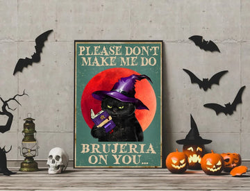 Black cat don't make me do brujeria on you Poster