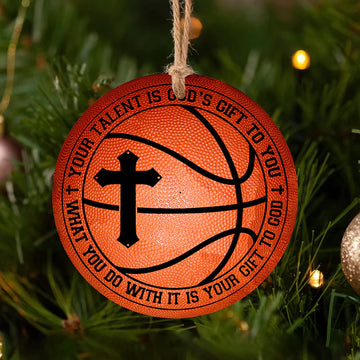 Your Talent Is God Gift To You Basketball Ceramic Ornament