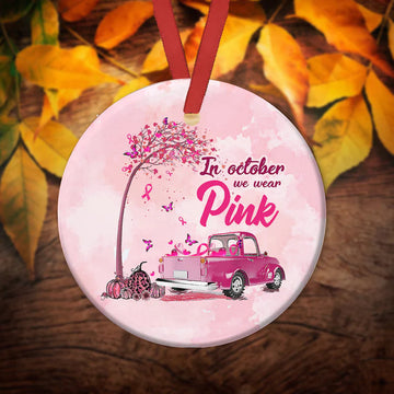 Breast Cancer Awareness in october we wear pink Ceramic Ornament
