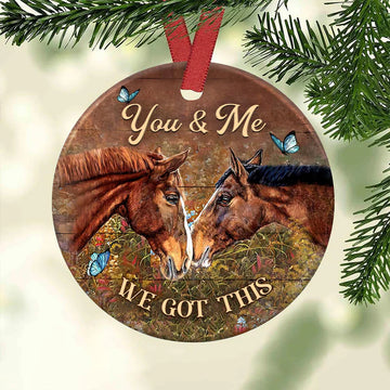 Horse Couple You and Me We got this Ceramic Ornament