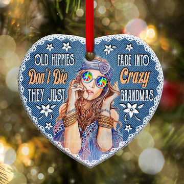 Old Hippies Don't Die They Just Fade Into Crazy Grandmas Ceramic Ornament