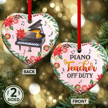 Teacher Christmas Gift Piano Teacher Off Duty Ceramic Ornament