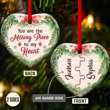 Christmas Gift You Are The Missing Piece To My Heart Personalized Ceramic Ornament