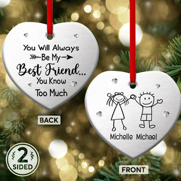 Friend Gift You Will Always Be My Best Friend Personalized Ceramic Ornament