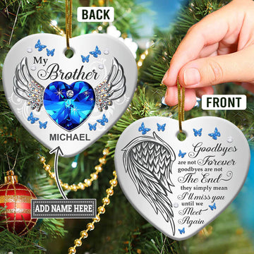 Brother Goodbyes Are Not Forever Personalized Ceramic Ornament