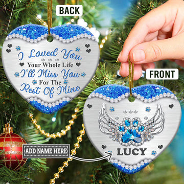 Pet I Loved You Your Whole Life Personalized Ceramic Ornament
