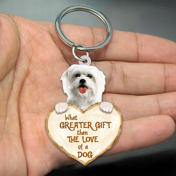 Maltese What Greater Gift Than The Love Of A Dog Acrylic Keychain Dog Keychain, Maltese Lover, Maltese Gift