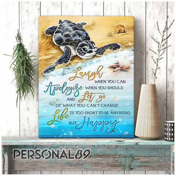 Turtle Life Is Too Short To Be Anything But Happy - Matte Canvas