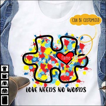 Love Needs No Words Autism Awareness Personalized Standard T-shirt