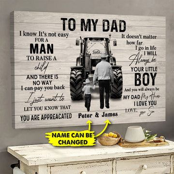 Personalized To My Dad I Know It's Not Easy For A Man To Raises A Child - Matte Canvas