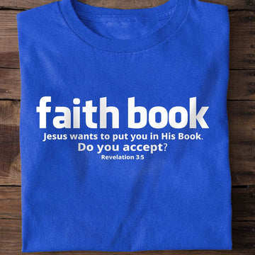 Faith Book Jesus Wants To Put You In His Book - Standard T-shirt