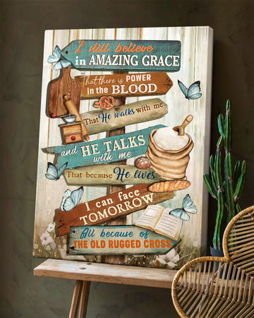 Baking tools I still believe in amazing grace that there is power in the blood - Matte Canvas