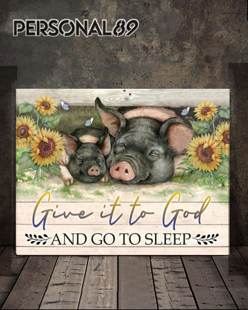 Pig Give It To God And Go To Sleep - Matte Canvas