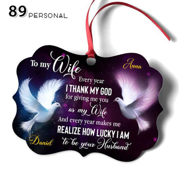Wife Pigeon I Thanks God Everyday - Personalized two side ornament