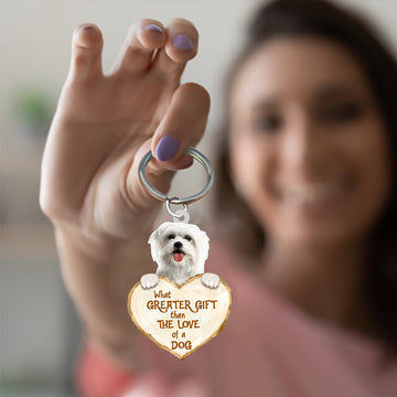 Maltese What Greater Gift Than The Love Of A Dog Acrylic Keychain Dog Keychain, Maltese Lover, Maltese Gift